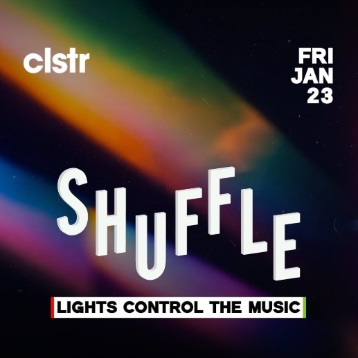 SHUFFLE V2 at CLSTR
